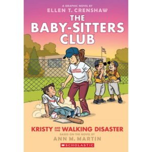 The Baby-Sitters Club Kristy and the Walking Disaster: A Graphic Novel